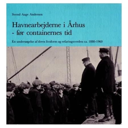 Havnearbejderne i Århus af Svend Aage Andersen