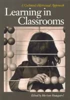 Learning in Classrooms