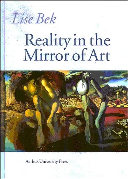 Reality in the Mirror of Art af Lise Bek