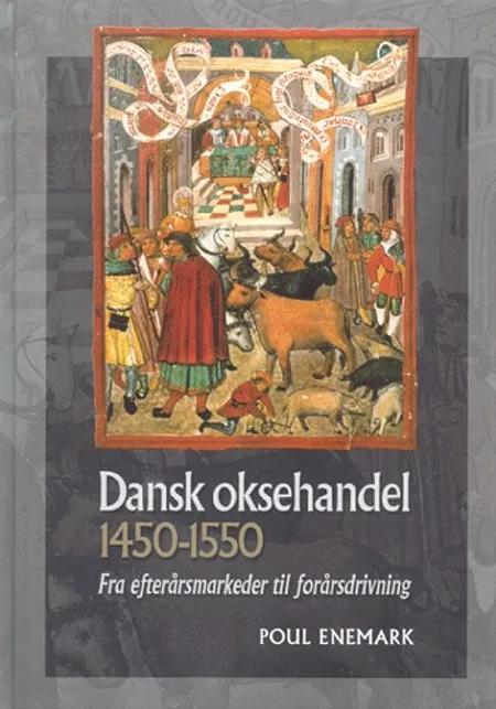 Dansk oksehandel 1450 til 1550, Bind 1-2 