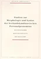 Studien zur Morphologie und Syntax der festlandskandinavischen Personalpronomina