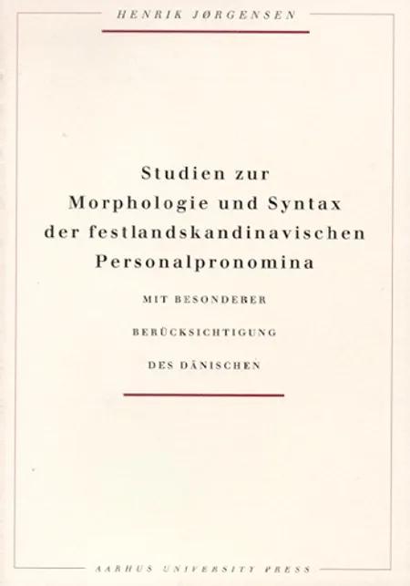 Studien zur Morphologie und Syntax der festlandskandinavischen Personalpronomina af Henrik Jørgensen