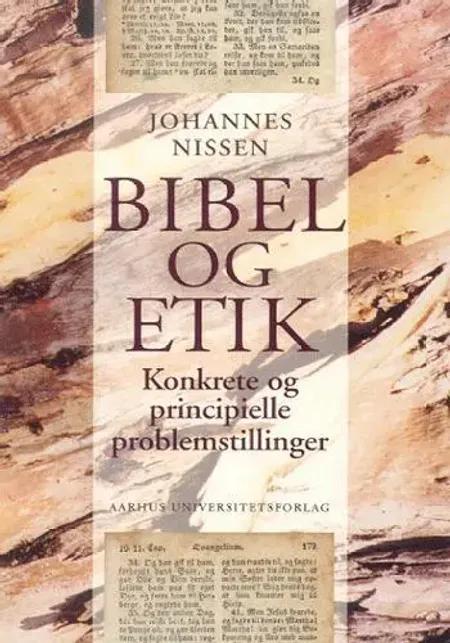 Bibel og etik af Johannes Nissen