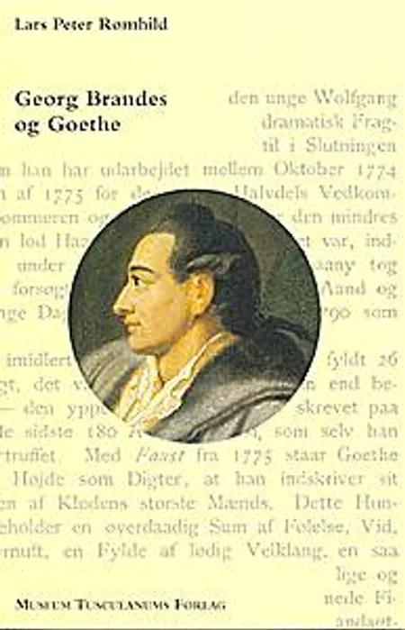 Georg Brandes og Goethe af Lars P. Rømhild