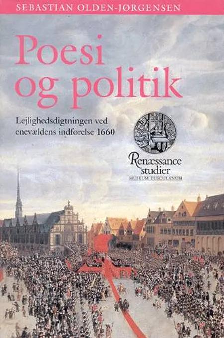 Poesi og politik af Sebastian Olden-Jørgensen