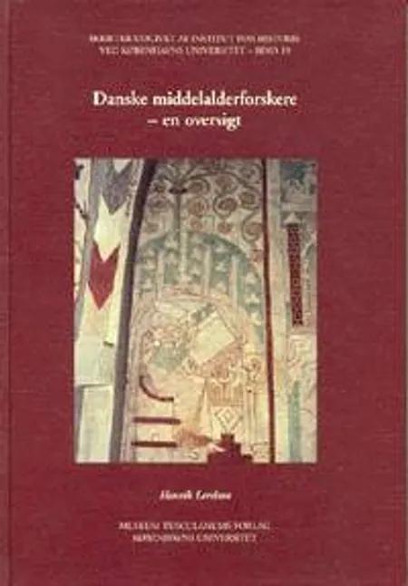 Danske middelalderforskere af Henrik Lerdam