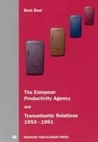 The European Productivity Agency and transatlantic relations, 1953-61