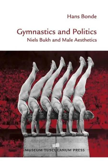 Gymnastics and Politics af Hans Bonde
