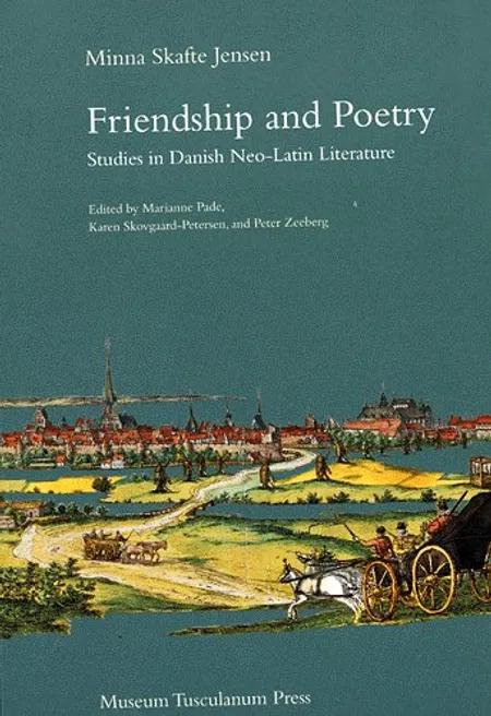 Friendship and Poetry af Minna Skafte Jensen