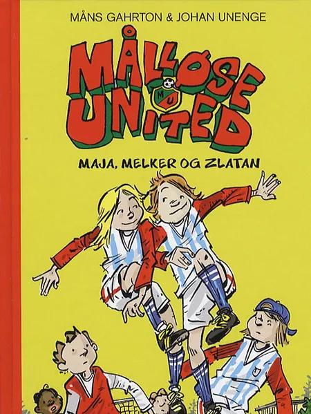 Maja, Melker og Zlatan af Måns Gahrton
