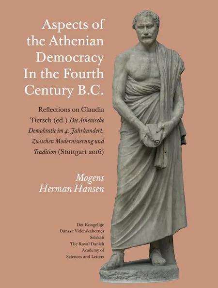 Aspects of the Athenian Democracy in the Fourth Century B.C. af Mogens Herman Hansen