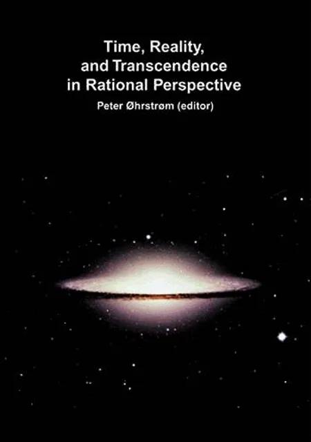 Time, reality and transcendence in rational perspective af Peter Øhrstrøm