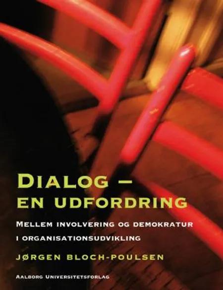 Dialog - en udfordring af Jørgen Bloch-Poulsen