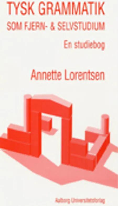 Tysk grammatik som fjern- og selvstudium - en studiebog af Annette Lorentsen