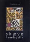 Skæve hverdagsliv af Stine Svendsen-Tune