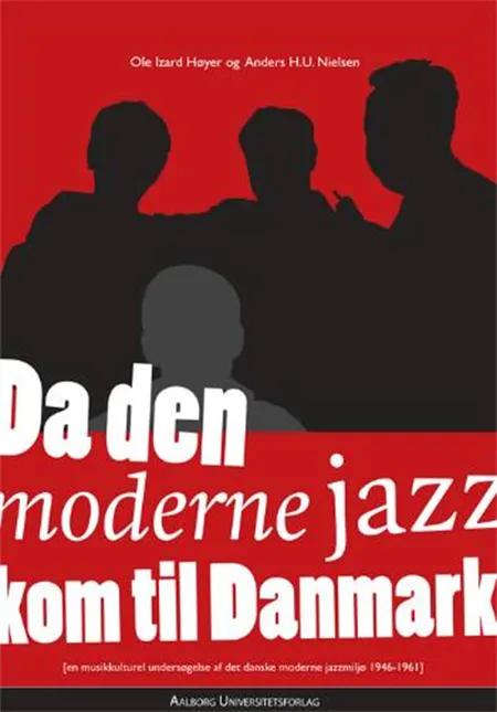 Da den moderne jazz kom til Danmark af Ole Izard Høyer