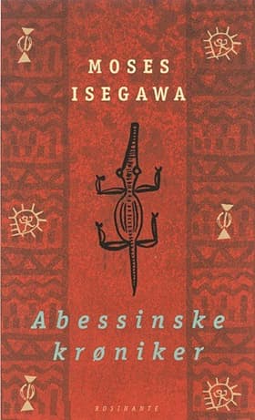 Abessinske krøniker af Moses Isegawa