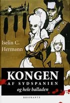 Kongen af Sydspanien - og hele balladen