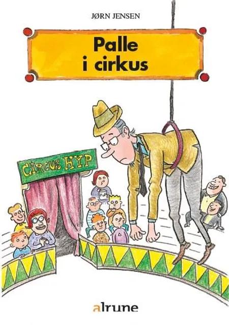 Palle i cirkus af Jørn Jensen