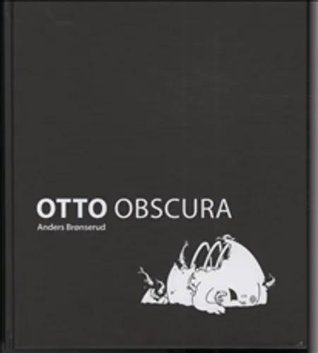 Otto Obscura af Anders Brønserud