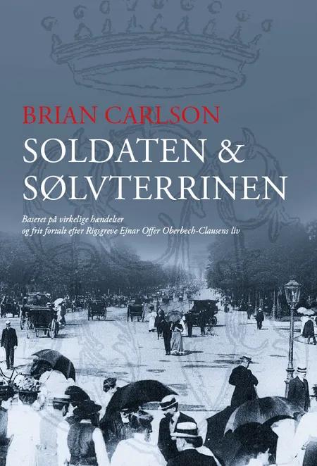 Soldaten & sølvterrinen af Brian Carlson
