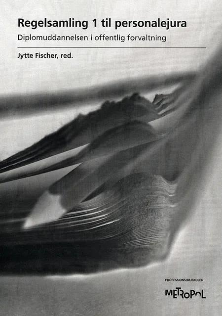 Regelsamling 1 til personalejura af Jytte Fischer