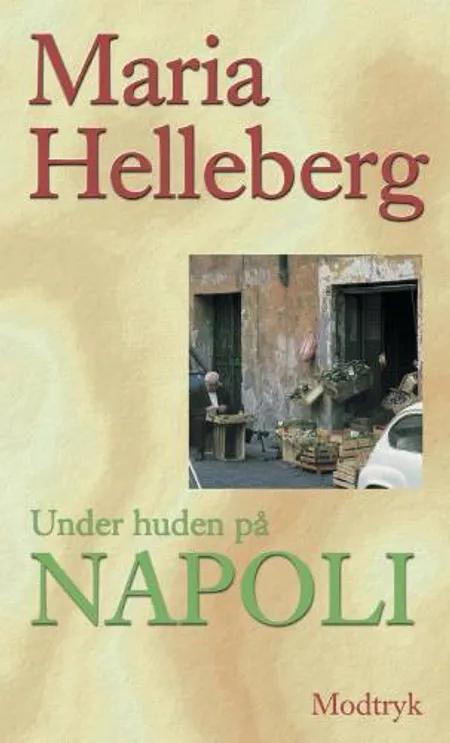 Under huden på Napoli af Maria Helleberg