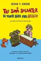 Tre små soldater de vendte hjem fra grillen og andre anderledes børnesange