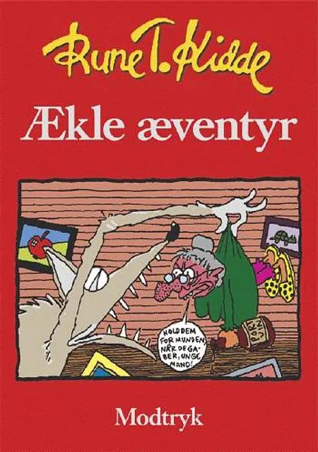 Ækle æventyr 1-5 af Rune T. Kidde