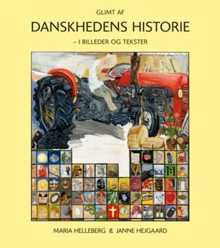 Glimt af danskhedens historie af Maria Helleberg