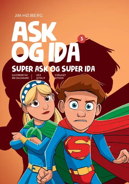 Super Ask og Super Ida af Jim Højberg