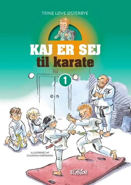 Kaj er sej til karate af Trine Løve Østerbye