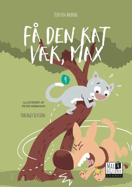 Få den kat væk, Max af Kirsten Ahlburg