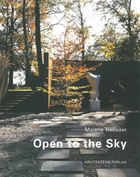 Open to the Sky af Malene Hauxner
