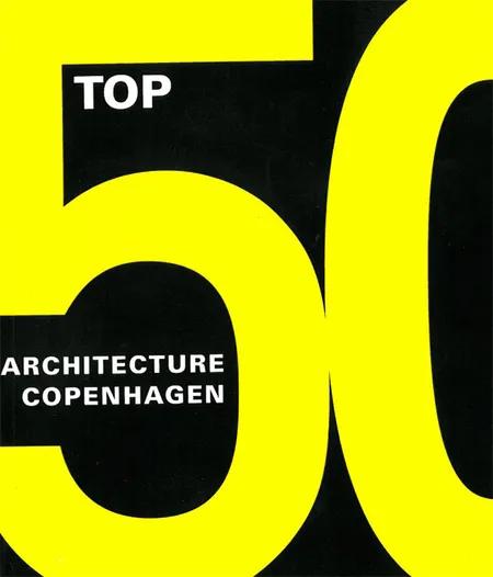 Top 50 - Copenhagen architecture af Annemarie Lund