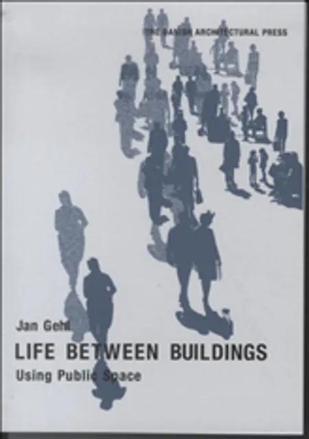 Life between buildings af Jan Gehl