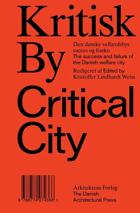 Kritisk By / Critical City af Kristoffer Lindhardt Weiss