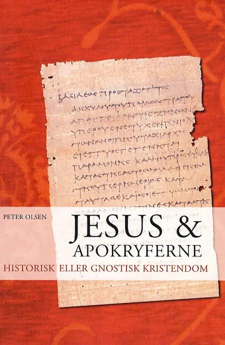 Jesus & apokryferne af Peter Olsen