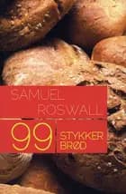 99 stykker brød