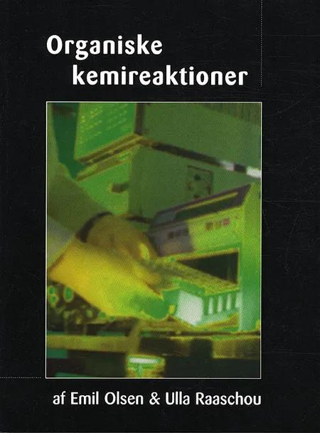 Organiske kemireaktioner af Emil Olsen