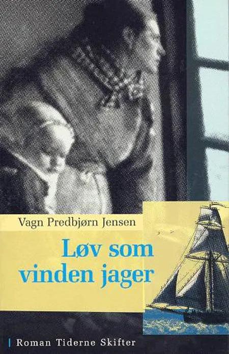 Løv som vinden jager af Vagn Predbjørn Jensen