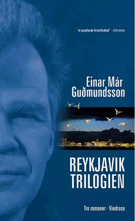 Reykjavik-trilogien af Einar Már Guðmundsson
