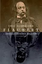 Flaubert - desillusionens mester
