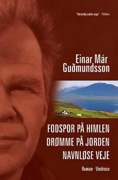 Fodspor på himlen - Drømme på jorden - Navnløse veje af Einar Már Guðmundsson