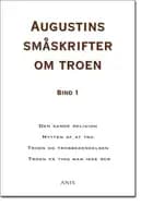 Augustins småskrifter om troen Den sande religion