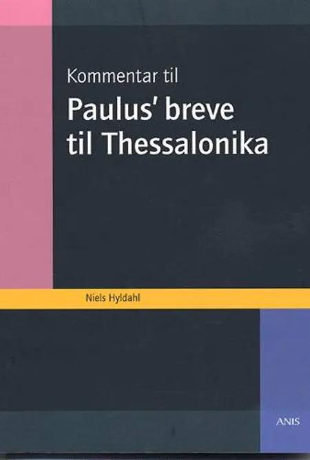Kommentar til Paulus´ breve til Thessalonika af Niels Hyldahl
