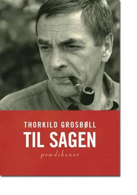 Til sagen af Thorkild Grosbøll