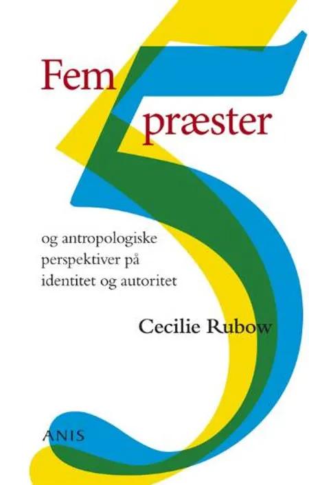 Fem præster og antropologiske perspektiver på identitet og autoritet af Cecilie Rubow