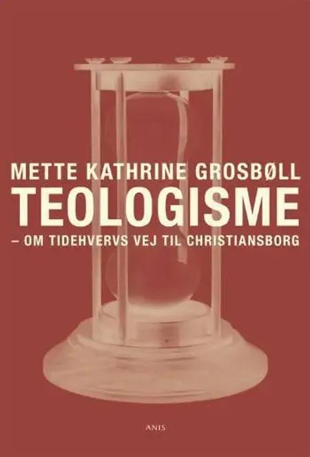 Teologisme af Mette Kathrine Grosbøll