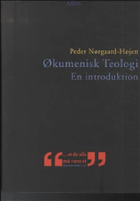 Økumenisk teologi af Peder Nørgaard-Højen